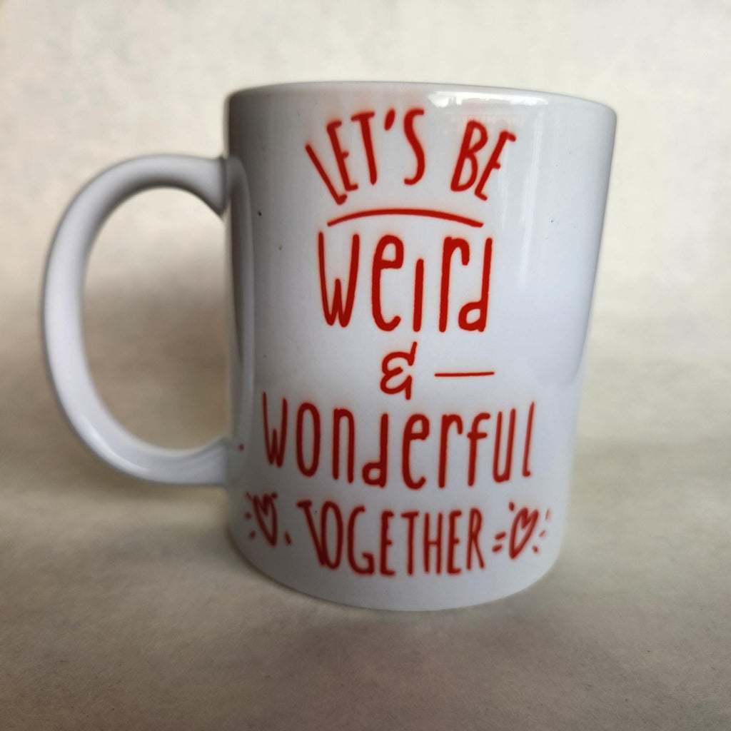 Weird & Wonderful Ceramic Coffee Mug - Perfect Gift - Coffee Quips Custom Drinkware