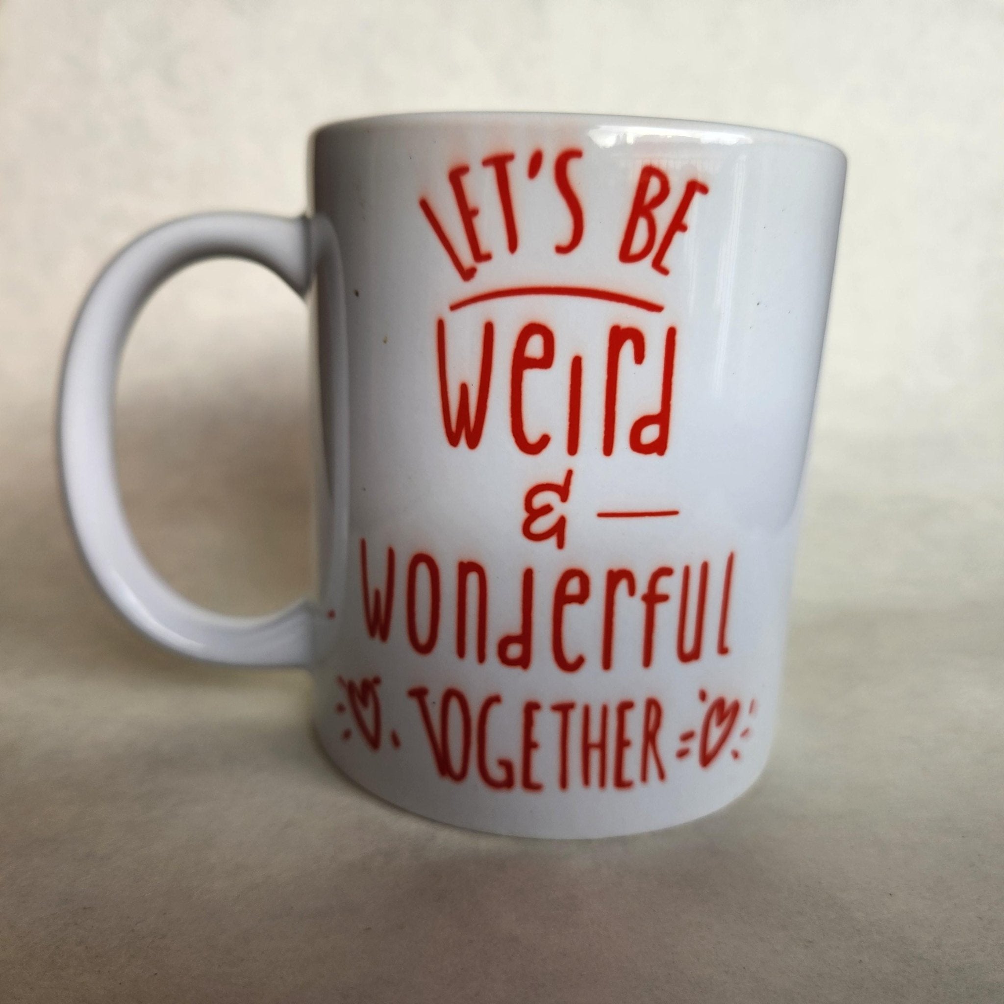 Weird & Wonderful Ceramic Coffee Mug - Perfect Gift - Coffee Quips Custom Drinkware